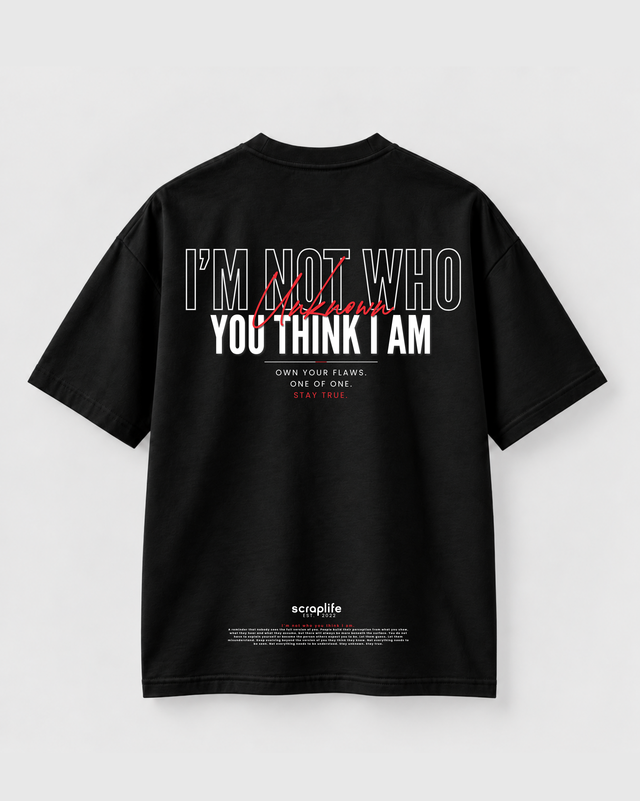 Tee Oversize Fit 270 | I'm Not Who You Think I Am